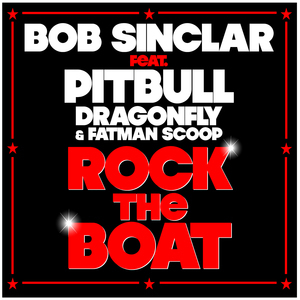 Bob Sinclar Feat. Pitbull, Dragonfly & Fatman Scoop